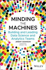 Minding the Machines: Building and Leading Data Science and Analytics Teams kaina ir informacija | Ekonomikos knygos | pigu.lt