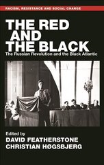 Red and the Black: The Russian Revolution and the Black Atlantic цена и информация | Исторические книги | pigu.lt