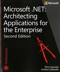 Microsoft .NET - Architecting Applications for the Enterprise: Microsoft (R) .NET 2nd edition цена и информация | Книги по экономике | pigu.lt