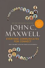 Everyone Communicates, Few Connect: What the Most Effective People Do Differently kaina ir informacija | Ekonomikos knygos | pigu.lt