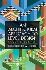 Architectural Approach to Level Design: Second Edition 2nd edition kaina ir informacija | Ekonomikos knygos | pigu.lt