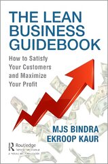 Lean Business Guidebook: How to Satisfy Your Customers and Maximize Your Profit цена и информация | Книги по экономике | pigu.lt