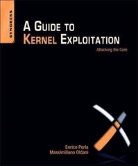 Guide to Kernel Exploitation: Attacking the Core kaina ir informacija | Ekonomikos knygos | pigu.lt