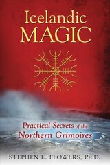 Icelandic Magic: Practical Secrets of the Northern Grimoires kaina ir informacija | Saviugdos knygos | pigu.lt