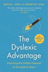 Dyslexic Advantage (New Edition): Unlocking the Hidden Potential of the Dyslexic Brain цена и информация | Самоучители | pigu.lt