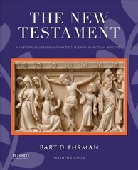 New Testament: A Historical Introduction to the Early Christian Writings 7th Revised edition kaina ir informacija | Dvasinės knygos | pigu.lt