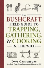 Bushcraft Field Guide to Trapping, Gathering, and Cooking in the Wild kaina ir informacija | Knygos apie sveiką gyvenseną ir mitybą | pigu.lt