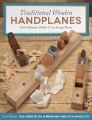 Traditional Wooden Handplanes: How to Restore, Modify &amp; Use Antique Planes цена и информация | Книги о питании и здоровом образе жизни | pigu.lt