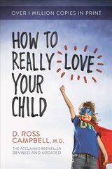 How to really love your child kaina ir informacija | Dvasinės knygos | pigu.lt