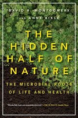 Hidden Half of Nature: The Microbial Roots of Life and Health kaina ir informacija | Knygos apie sveiką gyvenseną ir mitybą | pigu.lt