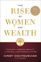 Rise of Women and Wealth: Our Fight for Freedom, Equality, and Control of Our Financial Future kaina ir informacija | Saviugdos knygos | pigu.lt