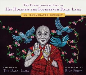 Extraordinary Life of His Holiness the Fourteenth Dalai Lama: An Illuminated Journey цена и информация | Духовная литература | pigu.lt