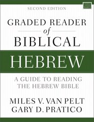 Graded Reader of Biblical Hebrew, Second Edition: A Guide to Reading the Hebrew Bible kaina ir informacija | Dvasinės knygos | pigu.lt