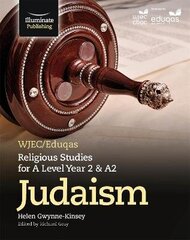 WJEC/Eduqas Religious Studies for A Level Year 2 &amp; A2 - Judaism kaina ir informacija | Dvasinės knygos | pigu.lt