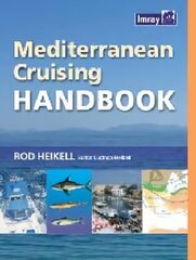 Mediterranean Cruising Handbook 6th Revised edition kaina ir informacija | Knygos apie sveiką gyvenseną ir mitybą | pigu.lt