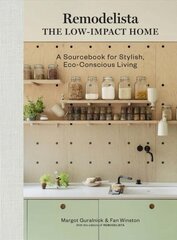 Remodelista: The Low-Impact Home: A Sourcebook for Stylish, Eco-Conscious Living kaina ir informacija | Knygos apie sveiką gyvenseną ir mitybą | pigu.lt