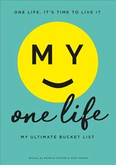 My One Life: My Ultimate Bucket List цена и информация | Самоучители | pigu.lt