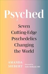 Psyched: Seven Cutting-Edge Psychedelics Changing the World цена и информация | Самоучители | pigu.lt