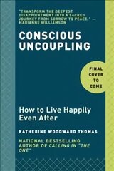 Conscious Uncoupling: The 5 Steps to Living Happily Even After kaina ir informacija | Saviugdos knygos | pigu.lt