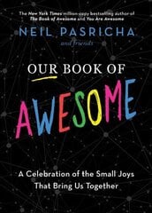 Our Book of Awesome: A Celebration of the Small Joys That Bring Us Together цена и информация | Самоучители | pigu.lt