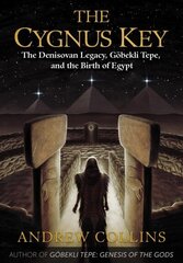 Cygnus Key: The Denisovan Legacy, Goebekli Tepe, and the Birth of Egypt kaina ir informacija | Saviugdos knygos | pigu.lt