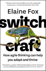 Switchcraft: How Agile Thinking Can Help You Adapt and Thrive цена и информация | Самоучители | pigu.lt