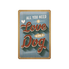 Metalinė plokštė 20 x 30 cm, All you need is Love and a Dog kaina ir informacija | Interjero detalės | pigu.lt