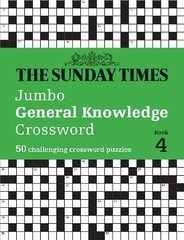 Sunday Times Jumbo General Knowledge Crossword Book 4: 50 General Knowledge Crosswords цена и информация | Книги о питании и здоровом образе жизни | pigu.lt