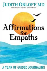 Affirmations for Empaths: A Year of Guided Journaling kaina ir informacija | Saviugdos knygos | pigu.lt