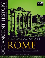 OCR Ancient History AS and A Level Component 2: Rome, Component 2, OCR Ancient History AS and A Level Component 2 kaina ir informacija | Istorinės knygos | pigu.lt