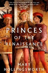 Princes of the renaissance kaina ir informacija | Istorinės knygos | pigu.lt