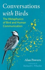 Conversations with Birds: The Metaphysics of Bird and Human Communication 2nd Edition, New Edition of BirdTalk kaina ir informacija | Enciklopedijos ir žinynai | pigu.lt