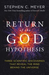 Return of the God Hypothesis: Three Scientific Discoveries Revealing the Mind Behind the Universe kaina ir informacija | Ekonomikos knygos | pigu.lt