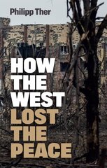 How the West Lost the Peace: The Great Transformation Since the Cold War цена и информация | Исторические книги | pigu.lt