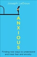 Anxious: The Modern Mind in the Age of Anxiety kaina ir informacija | Saviugdos knygos | pigu.lt