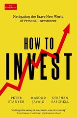 How to Invest: Navigating the brave new world of personal investment Main kaina ir informacija | Saviugdos knygos | pigu.lt