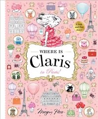 Where is Claris in Paris: Claris: A Look-and-find Story! First Edition, Hardback, Volume 1 цена и информация | Книги для малышей | pigu.lt