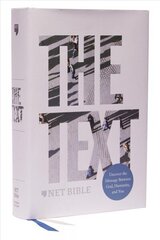 NET, The TEXT Bible, Hardcover, Comfort Print: Uncover the message between God, humanity, and you цена и информация | Книги для подростков и молодежи | pigu.lt