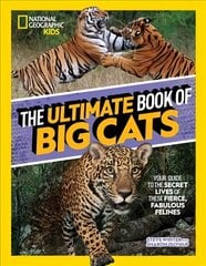 Ultimate Book of Big Cats цена и информация | Книги для подростков и молодежи | pigu.lt