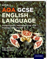 AQA GCSE English Language: Student Book 2: Assessment preparation for Paper 1 and Paper 2, Student book 2 kaina ir informacija | Knygos paaugliams ir jaunimui | pigu.lt