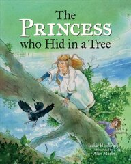 Princess who Hid in a Tree: An Anglo-Saxon Story Edition, Published UK April 2019 ed. kaina ir informacija | Knygos mažiesiems | pigu.lt