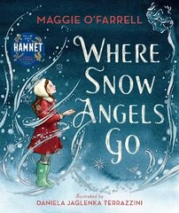 Where Snow Angels Go: From the author of the number one bestseller Hamnet цена и информация | Книги для малышей | pigu.lt