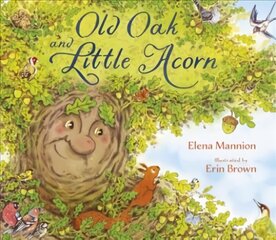Old Oak and Little Acorn kaina ir informacija | Knygos mažiesiems | pigu.lt