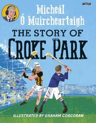 Story of Croke Park kaina ir informacija | Knygos paaugliams ir jaunimui | pigu.lt