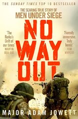 No Way Out: The Searing True Story of Men Under Siege kaina ir informacija | Biografijos, autobiografijos, memuarai | pigu.lt