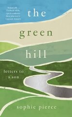 Green Hill: Letters to a son kaina ir informacija | Biografijos, autobiografijos, memuarai | pigu.lt