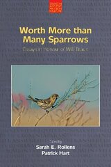 Worth More Than Many Sparrows: Essays in Honour of Willi Braun цена и информация | Биографии, автобиогафии, мемуары | pigu.lt