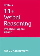 11plus Verbal Reasoning Practice Papers Book 1: For the Gl Assessment Tests, 11plus Verbal Reasoning Practice Test Papers - Multiple-Choice: for the GL Assessment Tests: For the 2020 Gl Assessment Tests kaina ir informacija | Knygos paaugliams ir jaunimui | pigu.lt