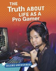 Truth About Life as a Pro Gamer kaina ir informacija | Knygos paaugliams ir jaunimui | pigu.lt