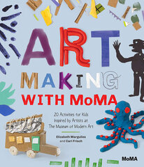 Art Making with MoMA: 20 Activities for Kids Inspired by Artists цена и информация | Развивающие книги | pigu.lt